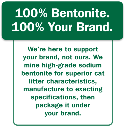 100% Bentonite 100% Your Brand.